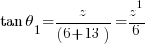 tan theta_1=z/(6+13)=z^1/6 tan theta_1=z/(6+13)=z^1/6