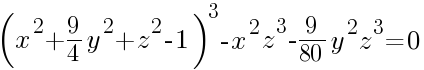 {(x^2+9/4y^2+z^2-1)^3-x^2z^3-9/80y^2z^3=0}
