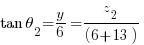 tan theta_2=y/6=z_2/(6+13) tan theta_2=y/6=z_2/(6+13)