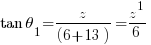 tan theta_1=z/(6+13)=z^1/6 tan theta_1=z/(6+13)=z^1/6